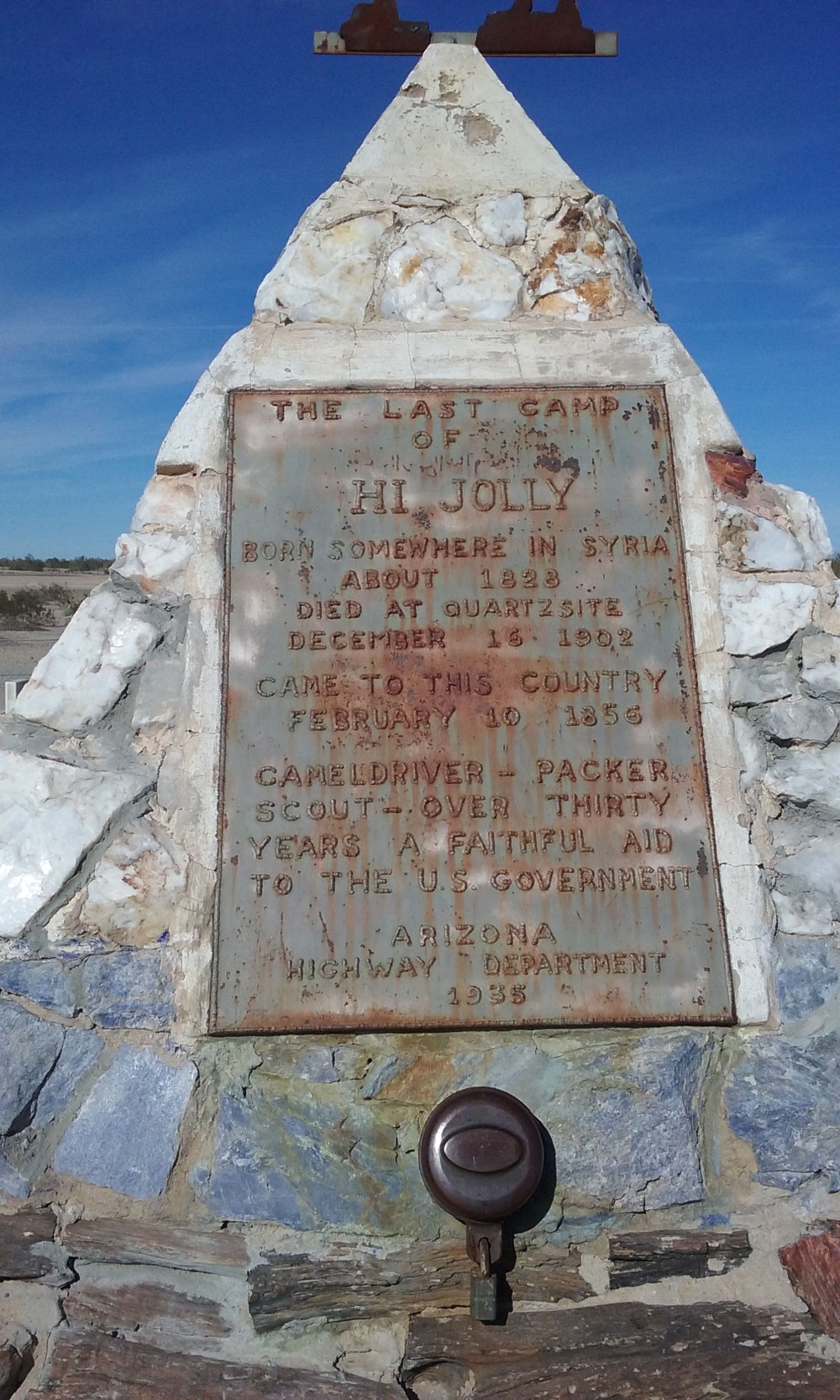 Hi Jolly was from Syria and was recruited by the government run a pilot program for the miltary to use camels. The experiment failed but Hi Jolly stayed and became pretty legendary as a local resident. Legend has it his favorite camels ashes are buried in the time capsule in the grave.